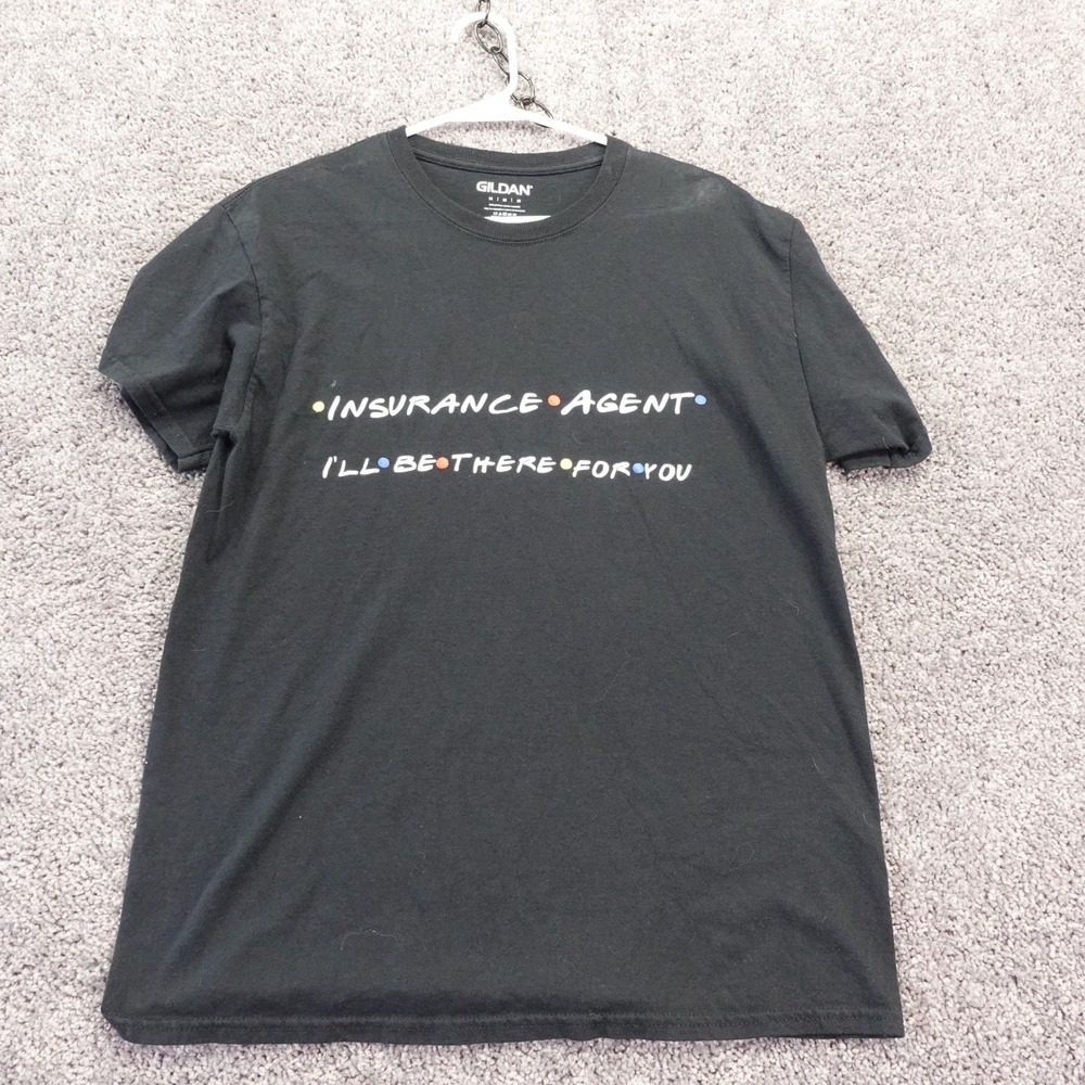 Gildan Insurance Agent Mens Medium Black Graphic T Shirt I'll Be There For You